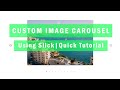 Easy and Responsive Image Carousel Tutorial with jQuery and Slick Slider