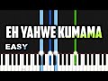 Eh Yahwe Kumama | EASY PIANO TUTORIAL BY Extreme Midi