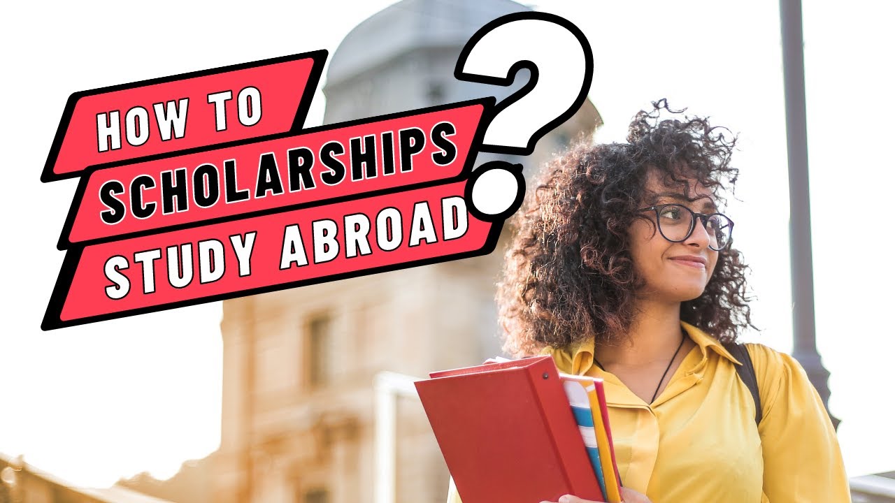 How To Apply For A Scholarship To Study Abroad | International Student ...