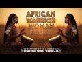 🔥 African Warrior Woman Drums | Powerful Tribal War Beats & Epic Ethnic Drum Music