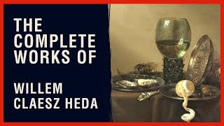 The Complete Works of Willem Claesz. Heda