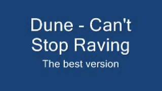 Dune - Can't Stop Raving (best version).wmv