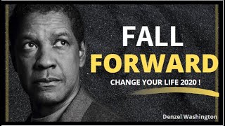 2020 Motivational Video - Fall Forward And Change Your Life - Denzel Washington