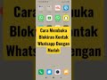 cara membuka blokiran kontak whatsapp dengan mudah