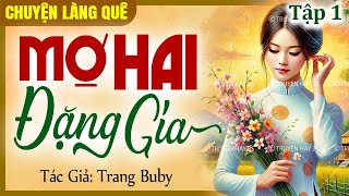 Truyện Gia Đấu Việt Nam: “Mợ Hai Đặng Gia” Tập 1/2 - Chuyện làng quê hay nhất