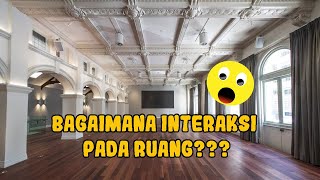 Pengertian Interaksi Antar Ruang, Syarat dan Bentuknya