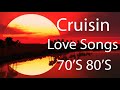 cruisin beautiful love songs 80s 90s new playlist 2021 no ads