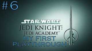 Jedi Knight: Jedi Academy Part 6