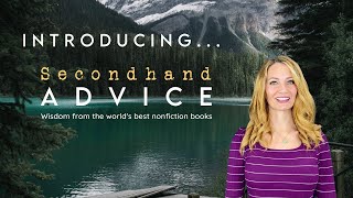 Introducing Secondhand Advice | Nonfiction Book Summaries