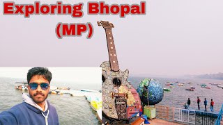 01) Exploring Bhopal🔥 !! Madhya Pradesh ❣️!!The city of Lake