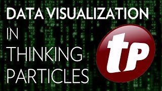 Data visualization in Thinking Particles