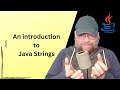 Java Tutorial #7: An Introduction to Strings
