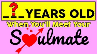 At What Age Will You Meet Your Soulmate? Love Personality Test | Mister Test