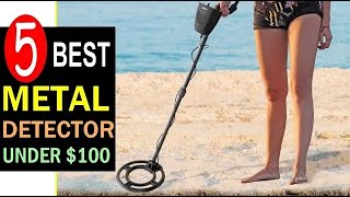 Best Budget Metal Detector 2024 🏆 Top 5 Best Metal Detector Under $100