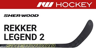 Sherwood Rekker Legend 2 Stick Review