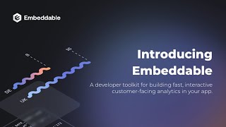 Introducing Embeddable