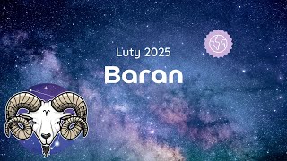 ♈️ BARAN Luty 2025  ✨ - ''SŁUCHAJ RAD\