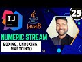 Java8 Numeric Stream Boxing, Unboxing, mapToInt() Method | Java8 Stream Tutorial