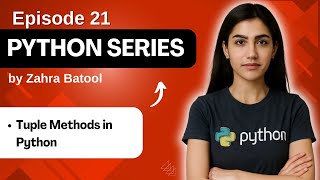 Python Tuples Methods Explained with Examples | Episode 16
