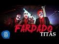 Titãs - Fardado (Clipe Oficial) [Álbum Nheengatu]