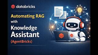 Automating RAG with Databricks Knowledge Assistant (AgentBricks)