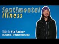 Sentimental Illness | This Is Nik Barker | ex-Twelve Foot Ninja