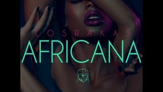 Africana (Prod. by Yeti Beats) - Los Rakas