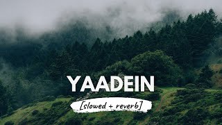 Yaadein [slowed + reverb] • 𝐵𝑜𝓁𝓁𝓎𝓌𝑜𝑜𝒹 𝐵𝓊𝓉 𝒜𝑒𝓈𝓉𝒽𝑒𝓉𝒾𝒸