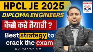 HPCL JE 2025 | Best Strategy to Crack Exam | How to Prepare for HPCl JE 2025 | HPCL JE 2025 Strategy