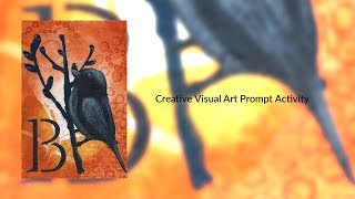 If you are lacking creativity, try this visual art prompt activity - B is for Bird