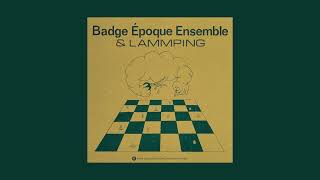 Badge Epoque Ensemble \u0026 Lammping - Clouds of Joy: Chance of Reign (Full album)