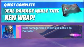 Deal Damage WHILE THERMAL IS ACTIVE As Predator Fortnite! How to Deal Damage While Thermal Fortnite!