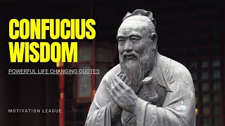 Confucius - Life Changing Quotes | Eastern Philosophy