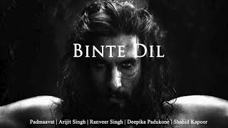 BINTE DIL | Arijit Singh | Deepika Padukone | Shahid Kapoor | Ranveer Singh
