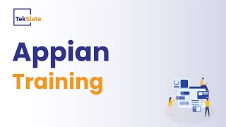 Appian Training | Appian Online Certification Course | Appian Demo Video - TekSlate