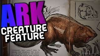 ARK Survival Evolved - CASTOROIDES \u0026 GIANT BEAVER SPOTLIGHT, NEW DINO (ARK Dinosaur Dossiers)