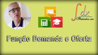 GRINGS - Função Demanda e Função Oferta - Aula 12