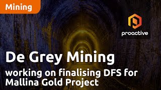 De Grey Mining working on finalising DFS for Mallina Gold Project