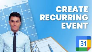 How to Create a Recurring Event in Google Calendar | Easy 2026 Guide
