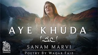 Aye Khuda | Sanam Marvi | Kalaam (Poetry) By Waqar Faiz | Rushil