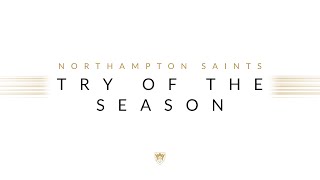 Northampton Saints Try of the Season Shortlist // 2021/22