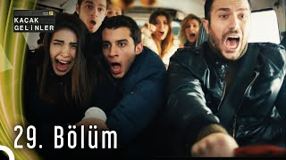 Kaçak Gelinler 29 . Bölüm HD