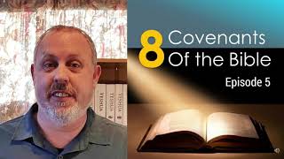 The 8 Biblical Covenants - Episode 5 - The Adamic Covenant