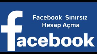 Facebook hesap açma 2022 Sınırsız Facebook hesabı nasıl açılır?