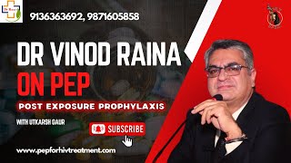 HIV Treatment Within 72 Hours (Post Exposure Prophylaxis) by Dr Vinod Raina | Types of PEP