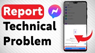 How To Report A Technical Problem In Messenger - Full Guide