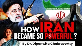 How Iran Became So Powerful ? | Iran Israel War | UPSC GS 2