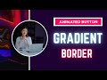 Animated Button with Gradient Border  Pure CSS🔥