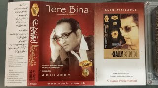 TERE BINA Singer, Abhijeet Audio Cassette