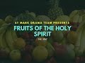 Fruits Of The Holy Spirit - Skit